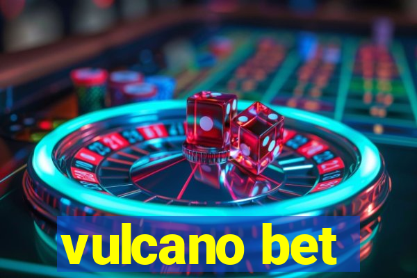 vulcano bet